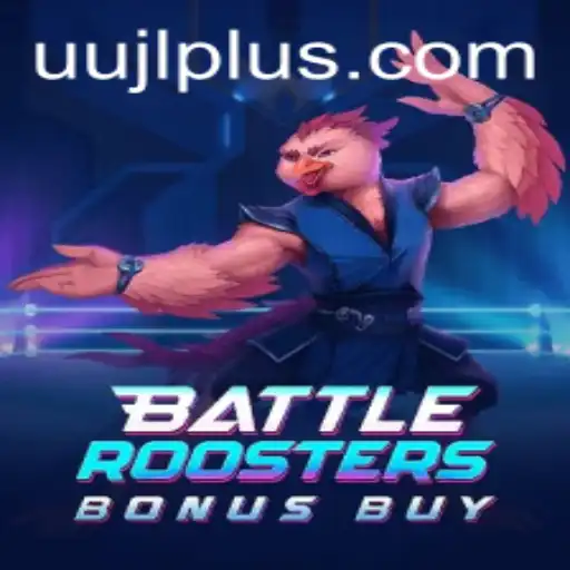 BattleRoostersBonusBuy: A Cluck-tastic Gaming Experience with UU JL